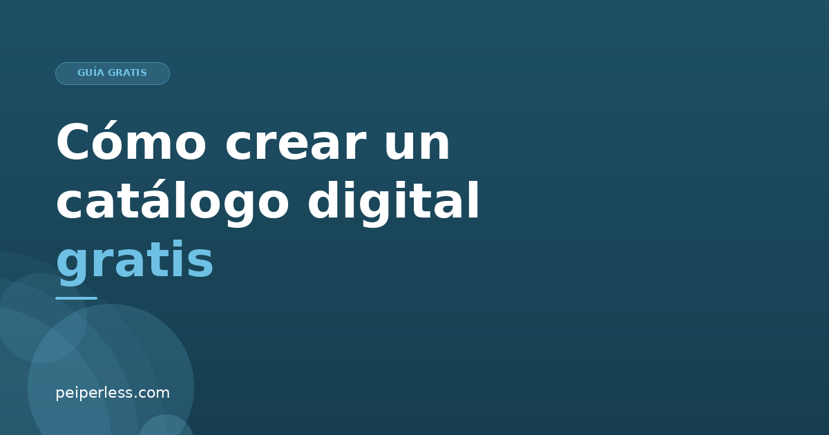 Cómo crear un catálogo digital gratis paso a paso
