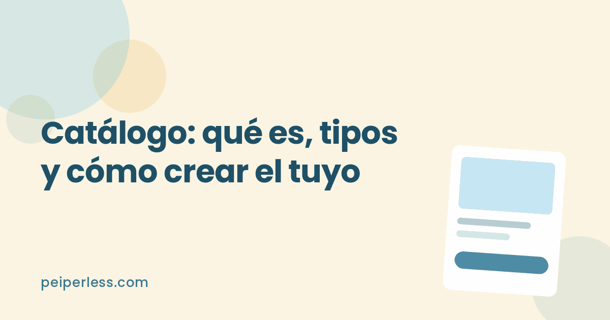 Catálogo: qué es, tipos y cómo crear el tuyo paso a paso (2026)